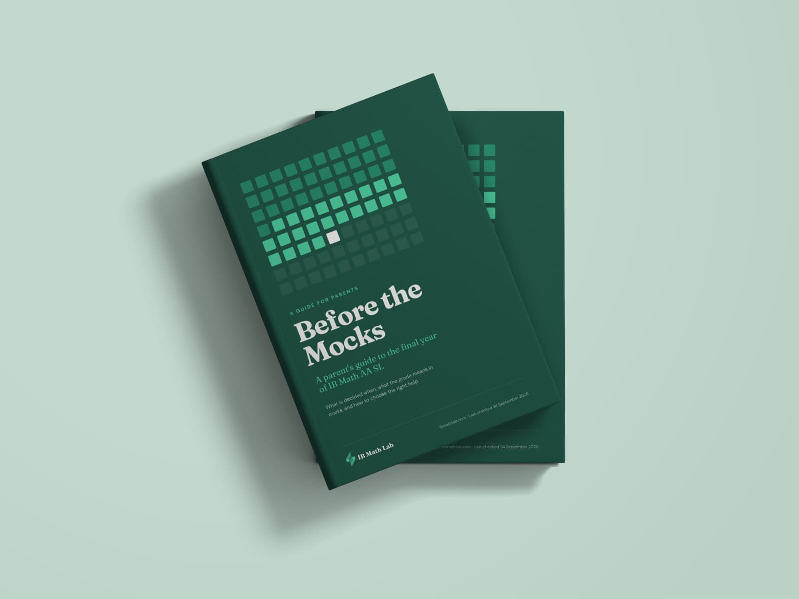 Two copies of Before the Mocks, A parent's guide to the final year of IB Math AA SL